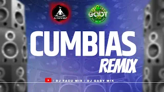 CUMBIAS REMIX - DJ FACU MIX DJ GABY MIX 🎶🔥