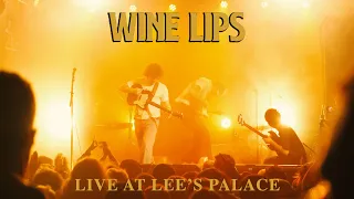 Wine Lips - Live At Lee's Palace (official)