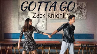 GOTTA GO | ZACK KNIGHT | Anrene Lynnie Rodrigues Choreography