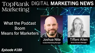 Digital Marketing News 8-23-2019: What the Podcast Boom Means for Marketers