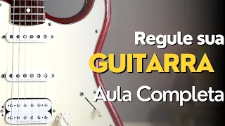 Como Regular sua Guitarra - Aula Básica