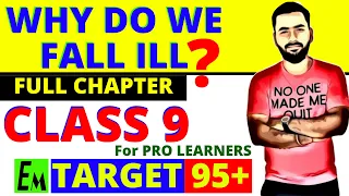 WHY DO WE FALL ILL? CLASS 9 CBSE SCIENCE || FULL CHAPTER IN 1 SHOT || BIOLOGY