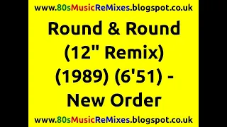 Round & Round (12" Remix) - New Order | 80s Dance Music | 80s Club Mixes | 80s Club Music | 80s Pop