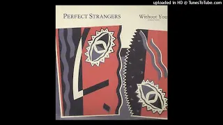Perfect Strangers - Without you (1983) [magnums extended mix v2]