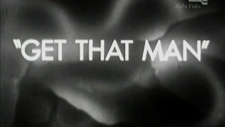 Get That Man [1935] Spencer Gordon Bennett