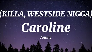 Caroline - Amine (Killa, Westside nigga) Tiktok trending