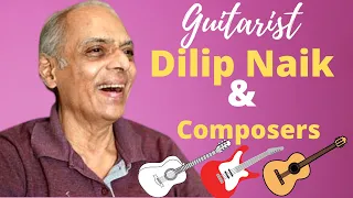 Guitarist Dilip Naik and Music Composers