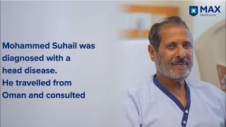 Surgical Intervention for Brain Tumour Treatment | Patient Success Story │ Max Hospital, Saket