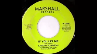 Karvin Johnson - If You Let Me