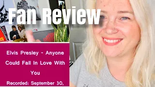 Anyone could fall in love with you! Elvis! Fan Reaction/review