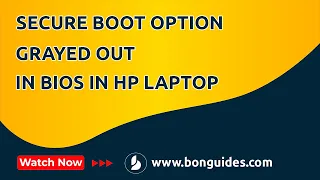 How to Fix Secure Boot Option Grayed out in BIOS in HP Laptop