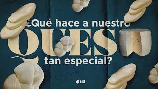 ¿Qué hace a nuestro queso tan especial? | 112