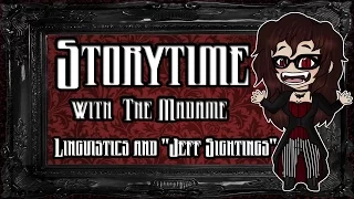 Storytime With The Madame: Linguistics & Jeff Sightings