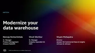 AWS re:Invent 2022 - Modernize your data warehouse (ANT324)