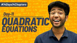 Day 11- Quadratic Equations | Revision & Most Expected Questions | Shobhit Nirwan