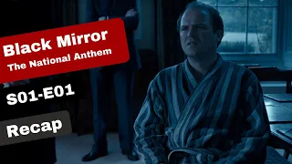 Black Mirror | The National Anthem | Season 1 Episode 1 Recap