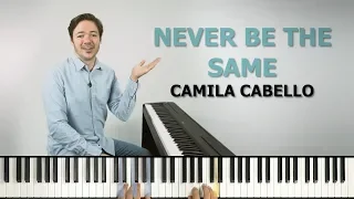 How to play 'Never Be The Same' by Camila Cabello on the piano -- Playground Sessions