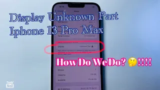 display unknown part iphone 13 pro max, How to Remove iPhone display unknown part