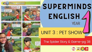 Super Minds 1 Unit 3 The Spider Story & Game pg 38