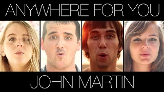 John Martin - Anywhere For You (Music Video)