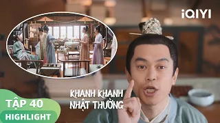 Doãn An nhận lại tên của 24 bà vợ | Khanh Khanh Nhật Thường Tập 40 | iQIYI Vietnam