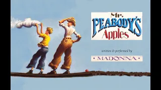 "Mr. Peabody's Apples" written & performed by MADONNA