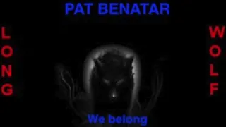 Pat Benatar - we belong ( extended wolf )