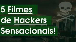 FILMES DE HACKERS QUE VOCÊ DEVERIA VER!