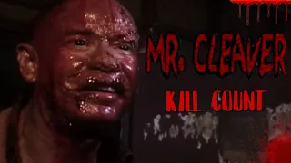 Mr. Cleaver (2018) - Kill Count S09 - Death Central