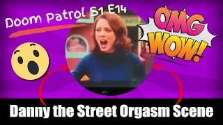 Doom Patrol S1 E14 scene cut Flex Mentallo Flexing orgasm on Danny the Street