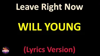 Will Young - Leave Right Now (Lyrics version)