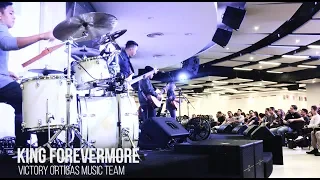 King Forevermore - Victory Ortigas Worship Team