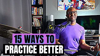 15 WAYS TO PRACTICE BETTER  | Jazz Drummer Q-Tip of the Week