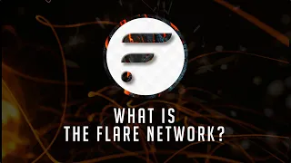 The Flare Network - What is it?