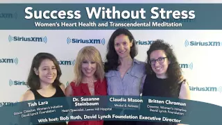 Success Without Stress Women's Heart Health & Transcendental Meditation | David Lynch Foundation