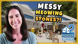 The Meowing Stones are MESSY! House Flipper 2 Job Mode