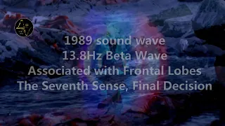 Frontal Lobes | The Seventh Sense | Final Decision | Binaural Beats 13.8 Hz