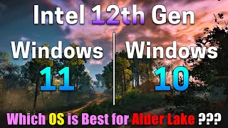 Windows 11 vs Windows 10 | Core i9-12900K | Which OS is Best for Intel 12th Gen Alder Lake CPUs???