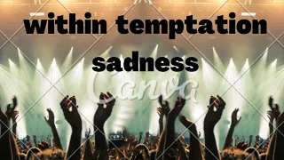 within temptation sadness cover