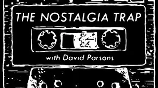 Nostalgia Trap - Episode 83: AM/FM - The Deep State is Capitalism