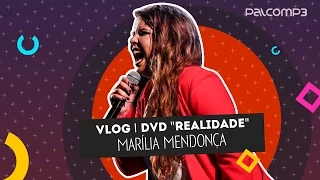 Vlog | DVD "Realidade" - Marília Mendonça