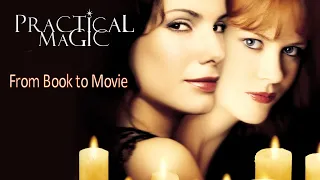 Practical Magic: From Book to Movie