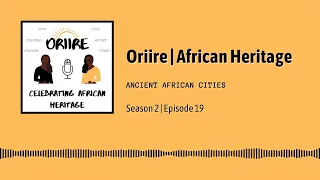 Ancient African Cities- Oriire