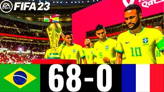 FIFA 23 - BRAZIL 68-0 FRANCE   | FIFA WORLD CUP FINAL QATAR 2022 | NEYMAR VS  MBAPPE |