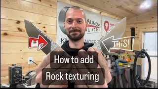 HOW TO add rock texturing to a knife!