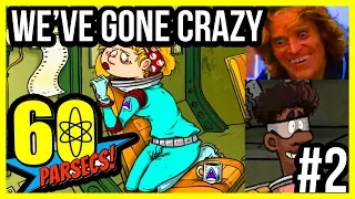 WE HAVE GONE CRAZY | 60 Parsecs Game Play - Part 2