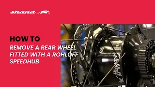 How to remove a rear wheel fitted with a Rohloff speedhub