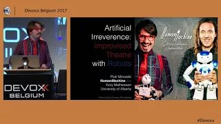 Artificial Irreverence: Improvised Theatre with Robots by Piotr Mirowski