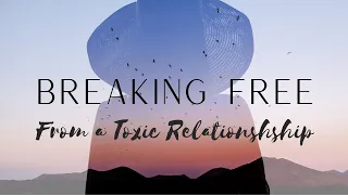 Leaving Toxic Relationship?