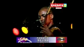 FANATIK - MELINA (Kanal Austral.TV)